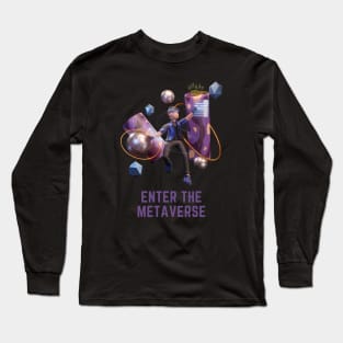 Enter the Metaverse Long Sleeve T-Shirt